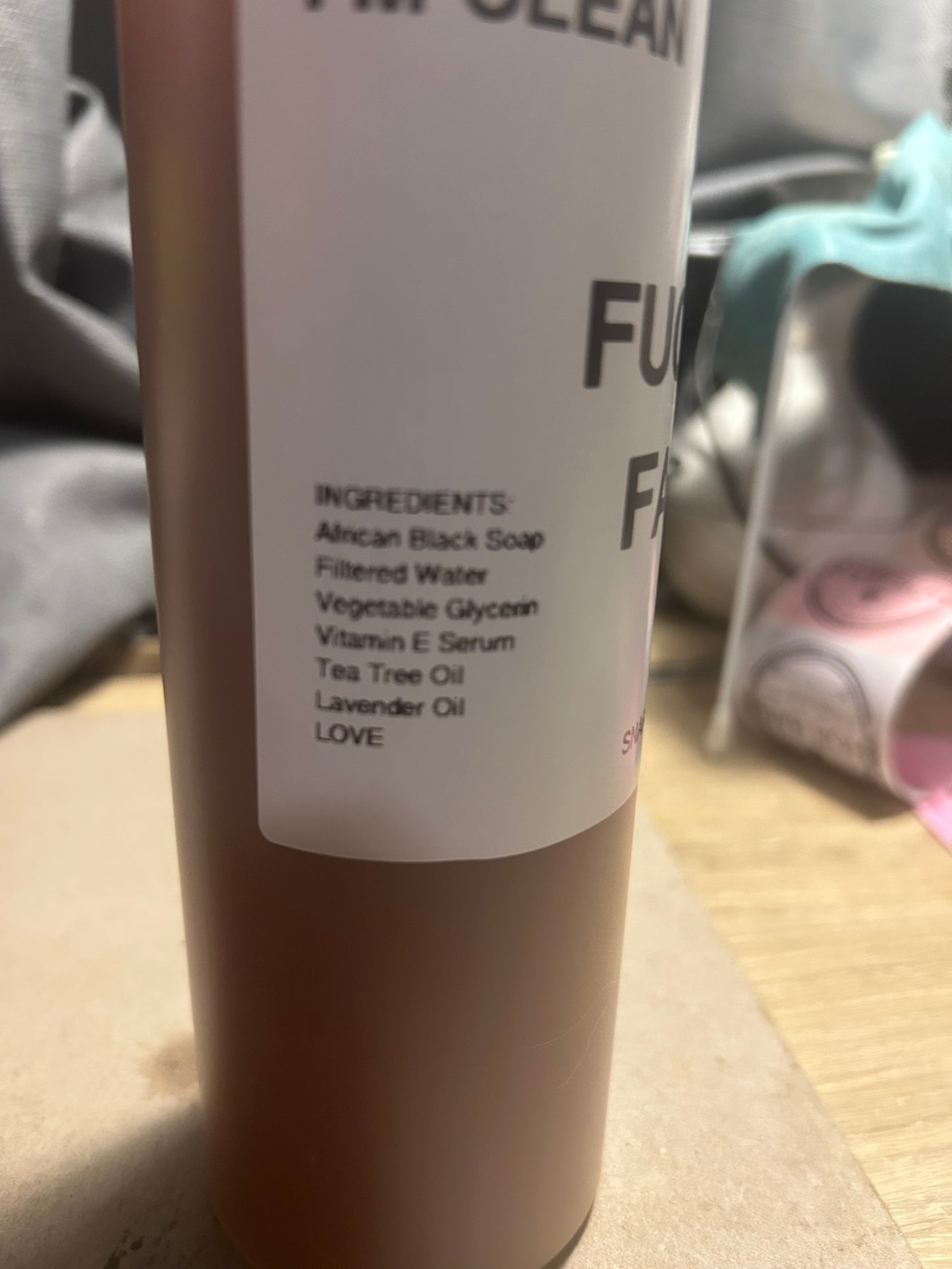 FUCK MY LIFE         FACE WASH